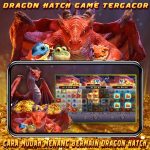 Pengenalan Dragon Hatch: Inovasi Baru dari PG Soft