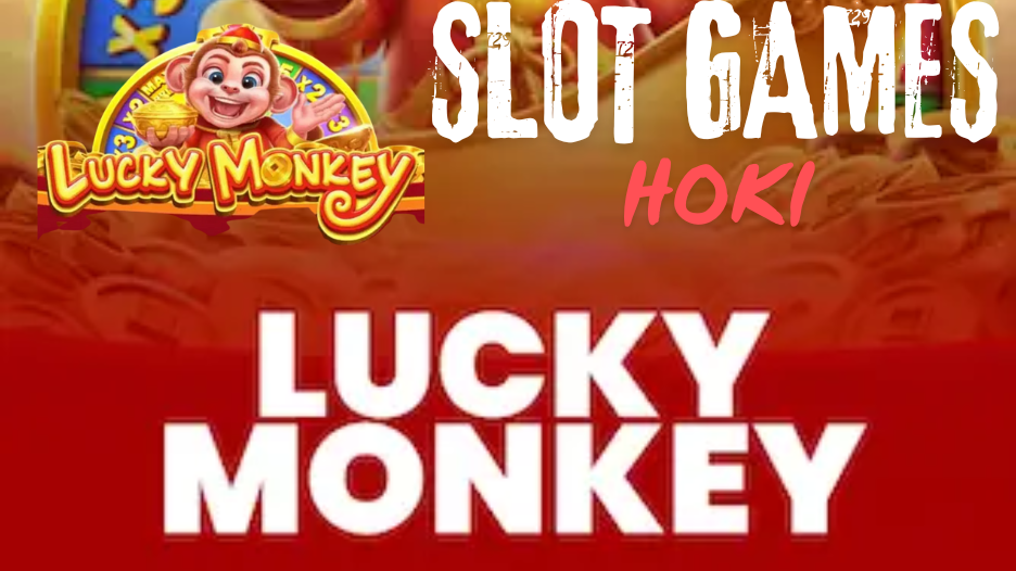 Cara Bermain dan Tips Maksimalkan Kemenangan di Slot Lucky Monkey